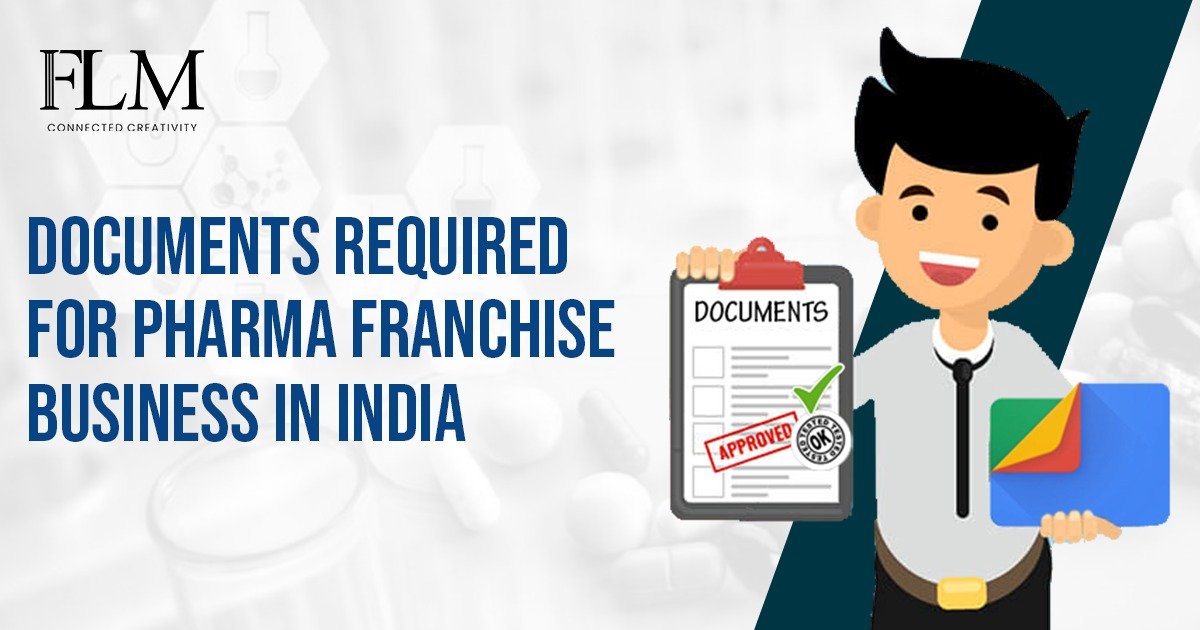 Documents Required For Pharma Franchise Business In India