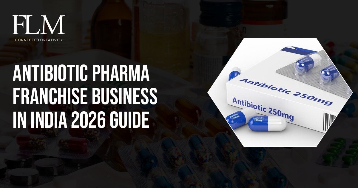 Antibiotic Pharma Franchise Business In India 2026 Guide 