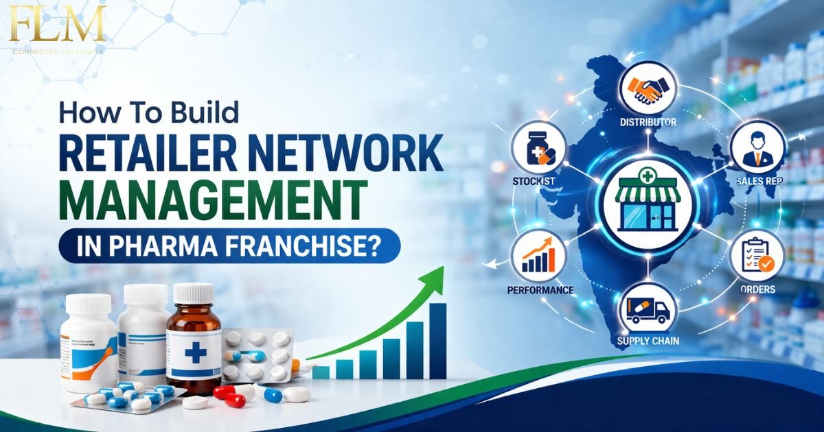 How To Build Retailer Network Management In Pharma Franchise ?
