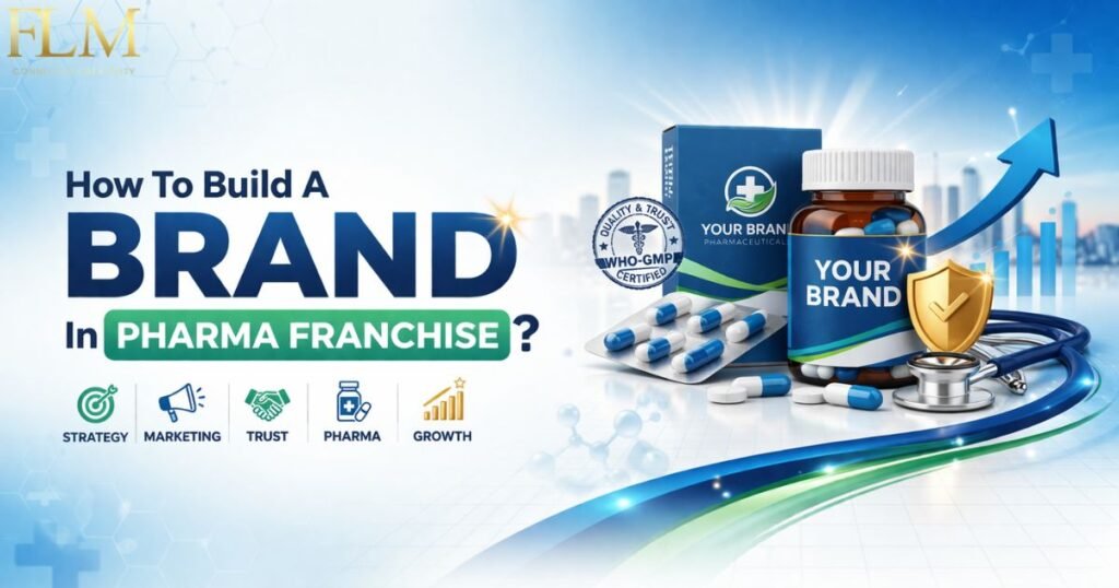 How To Build A Brand In Pharma Franchise ?