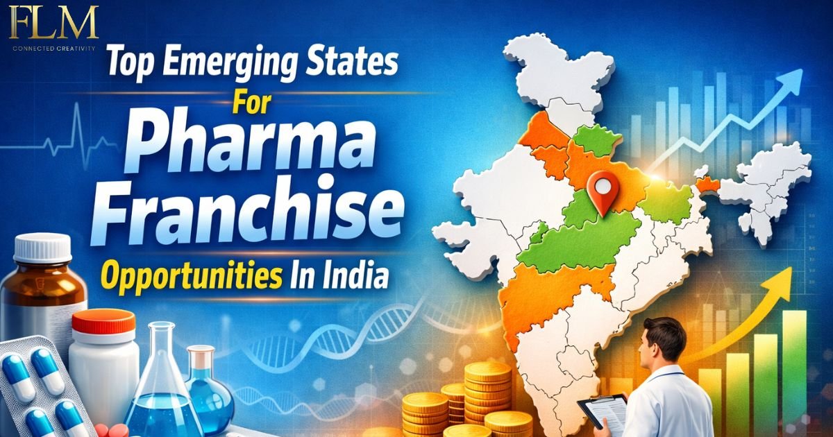 Top Emerging States For Pharma Franchise Opportunities In India 2026 Guide