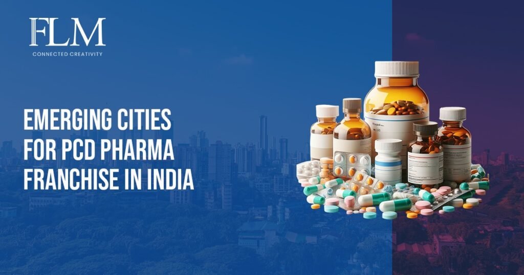 Emerging Cities For PCD Pharma Franchise In India