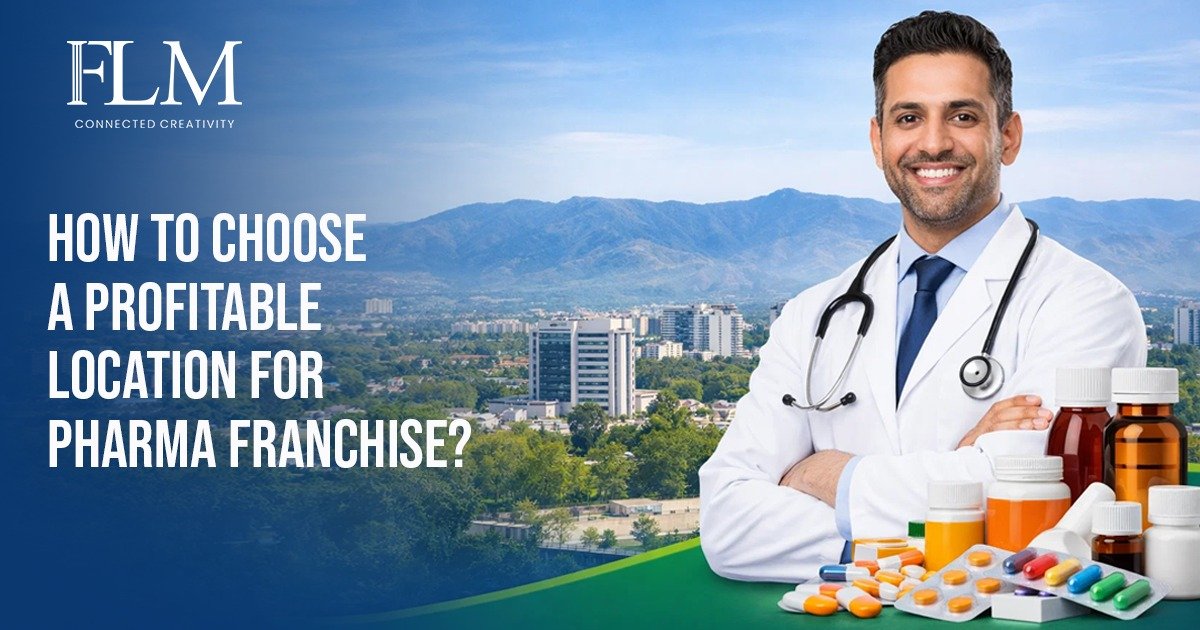 How To Choose A Profitable Location For Pharma Franchise?