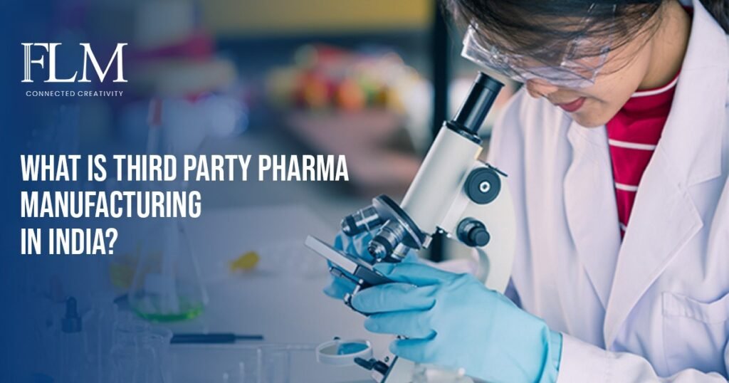 What Is Third Party Pharma Manufacturing In India?