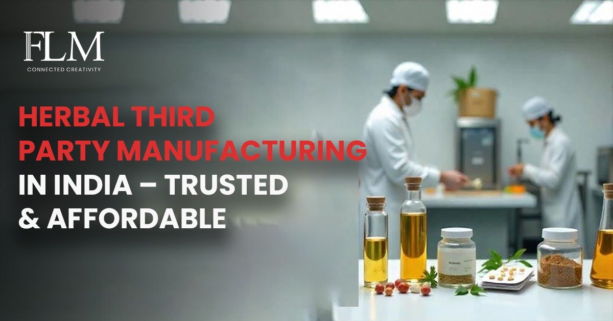Herbal Third Party Manufacturing In India – Trusted & Affordable