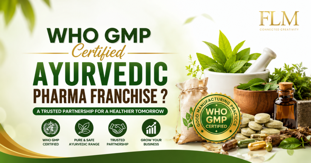 WHO GMP Certified Ayurvedic Pharma Franchise ?