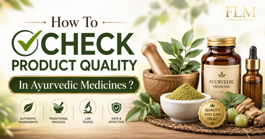 How To Check Product Quality In Ayurvedic Medicines ?