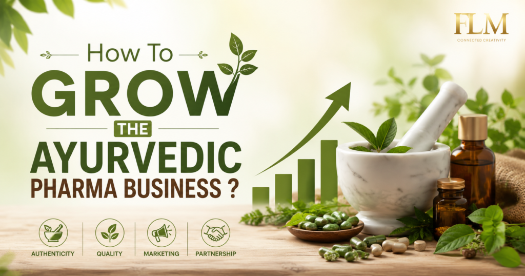 How To Grow The Ayurvedic Pharma Business ?