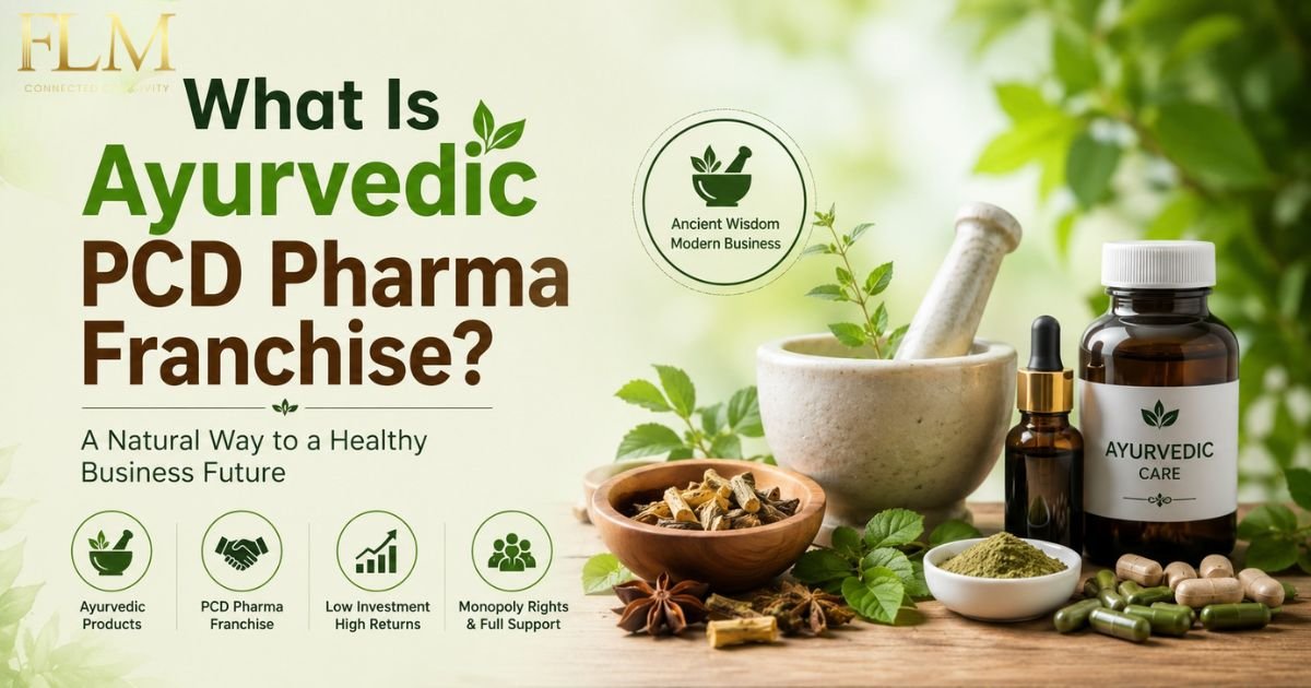 What Is Ayurvedic PCD Pharma Franchise?