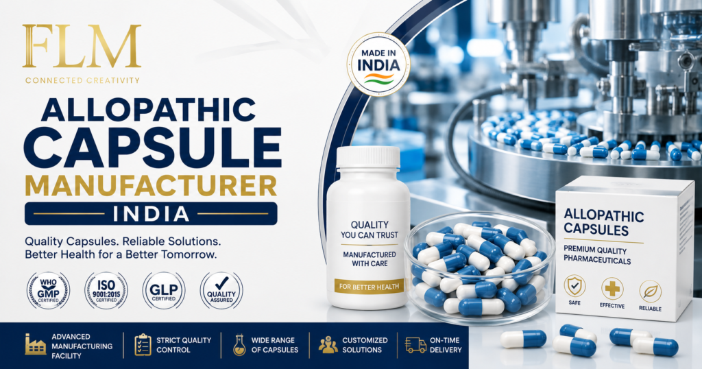 Allopathic Capsule Manufacturer India